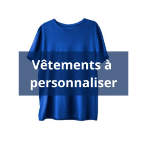 Vêtements à personnaliser